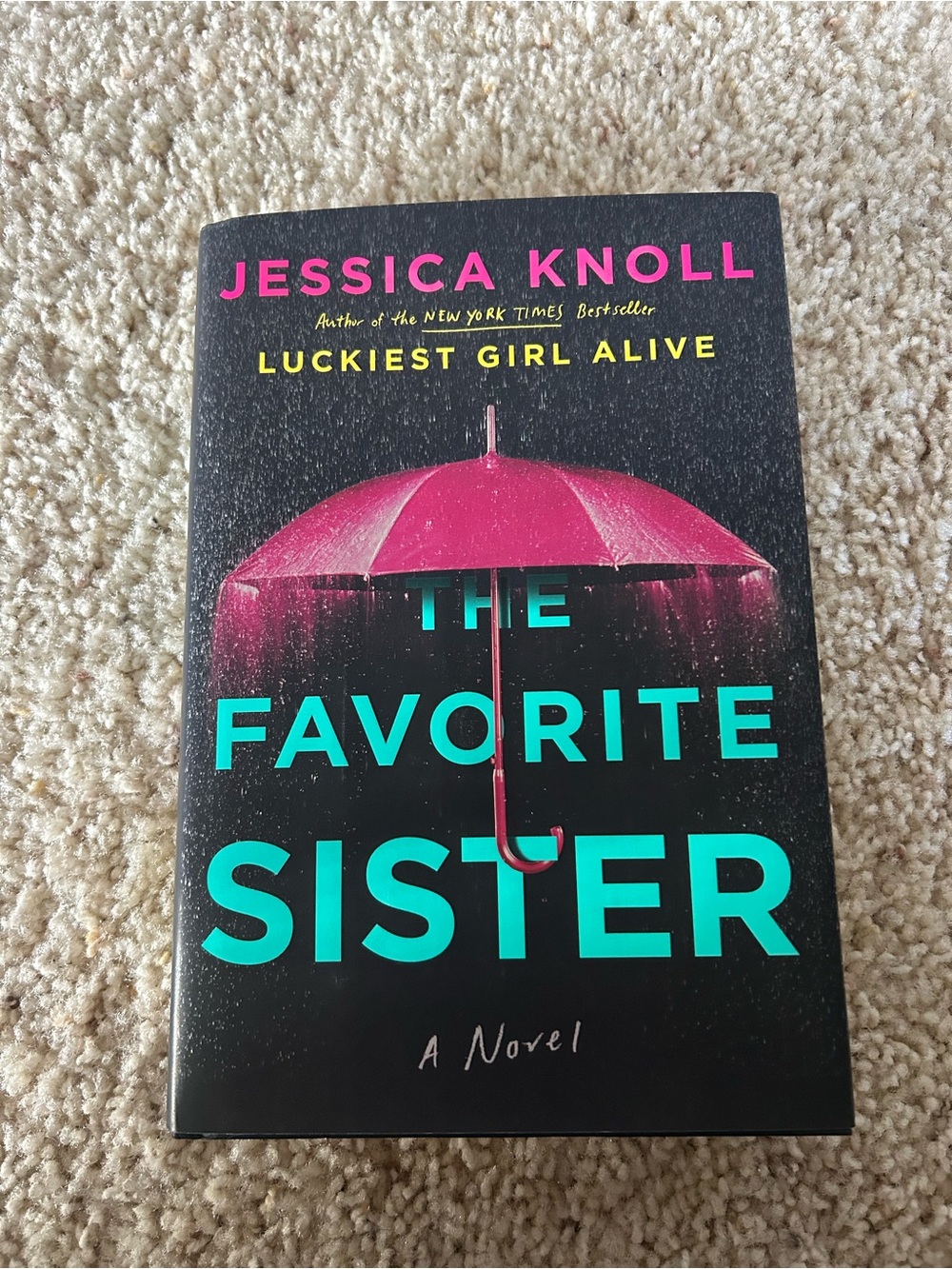 The Favorite Sister by Jessica Knoll Hardcover Book